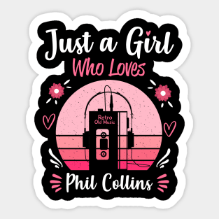 Just A Girl Who Loves Phil Collins Retro Vintage Sticker